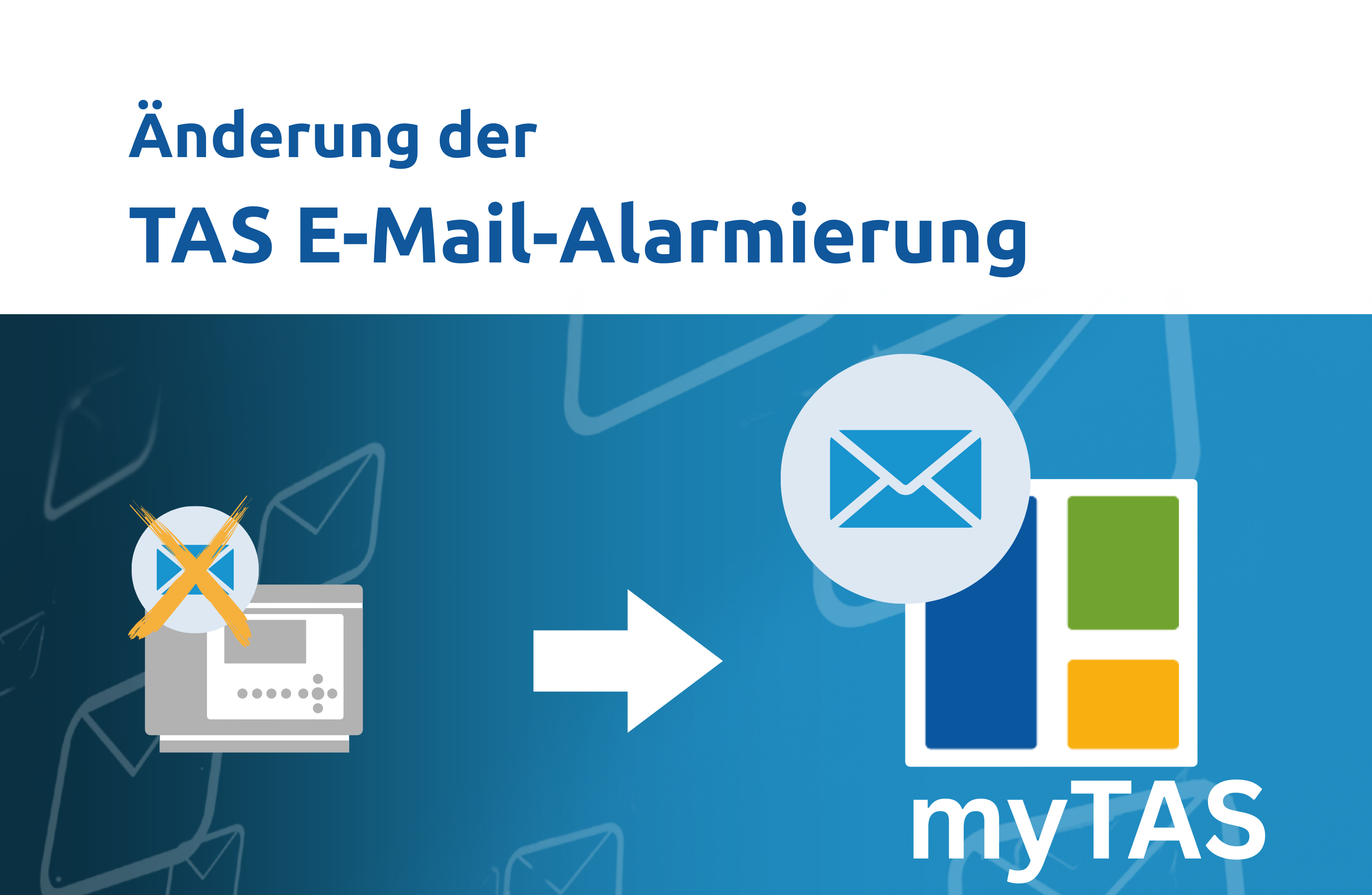 Änderung TAS E-Mail-Alarmierung